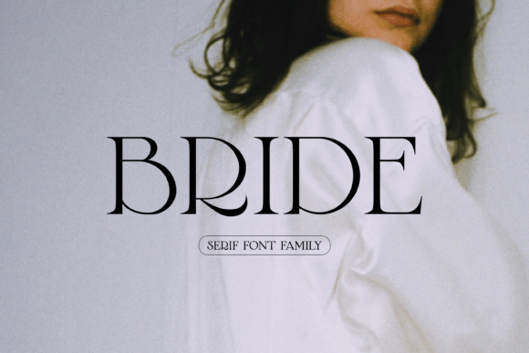 Bride: A Serif Font of Timeless Elegance